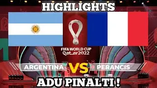 HIGHLIGHTS ! Argentina VS Prancis Final PIALA DUNIA QATAR 2022