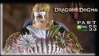 DRAGON'S DOGMA 2 🐲PC/RTX4090 🐲 4K/144 🐲 PART 55 🐲Haunted House?!? 🐲