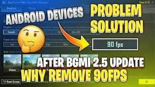 Why😭Remove 90FPS AFTER BGMI 2.5 Update | How To Enable 90FPS IN BGMI / BGMI 90FPS ENABLE KAISE KARE