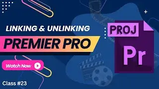 Linking and Unlinking in Adobe Premier
