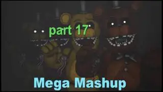 (fnaf sfm) Mega Mashup collad open (0/34 done) (CANCELE)