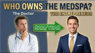 The Two People Who Can Legally Own A MedSpa // How To Start A MedSpa Episode 1
