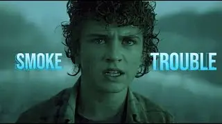 Percy Jackson || Smoke & Trouble  (Percy Jackson and The Olympians)
