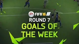 FIFA 16 - Best Goals of the Week - Round 7