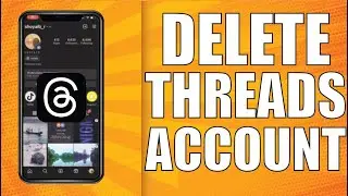 How to Delete Threads Account