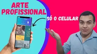 Como criar ARTE PROFISSIONAL no CANVA usando SÓ o CELULAR [ATUALIZADO 2021]