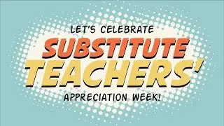 Substitute Teachers' Appreciation Week