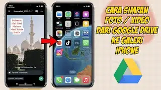 Cara Simpan Foto Dan Video Dari Google Drive Ke Galeri Iphone
