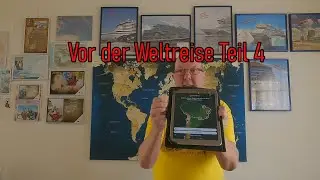 Vor der Weltreise Teil 4