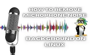 How To Remove Microphone NOISE background on Linux All Distros