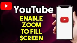 How To Enable/Disable Zoom To Fill Screen in YouTube App
