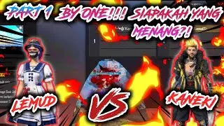 BY ONE LEMUD VS KANEKI!!! SIAPAKAH YANG MENANG?! PART 1. FREE FIRE BATTLEGROUNS INDONESIA