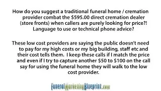 How to Handle Callers Solely Interested in Low Cost Cremation  What to Do When Callers Will Only Use