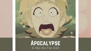 Kyle is my Apocalypse | She-Ra ◟Mini-AMV◝
