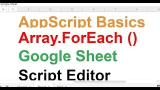 Part 5 -How To Use For Each in Array Appscript - For Loop Alternate JavaScript- Google Sheet - Hindi