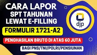 CARA LAPOR SPT PAJAK TAHUNAN NAGI PNS PENGHASILAN DI ATAS 60 JUTA || DPJ ONLINE