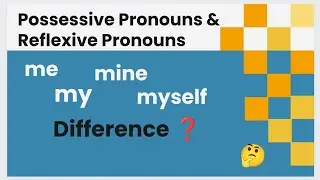 Possessive Pronouns| Possessive Adjective| Reflexive Pronouns