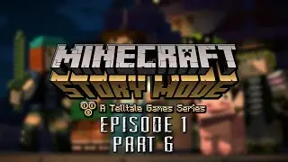 Minecraft Story Mode: Episode 1 - Part 6