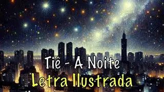 Tiê - A Noite (Letra Ilustrada)