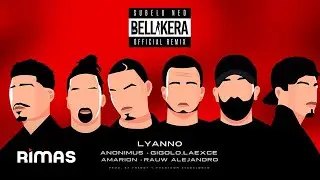 La Bellakera Remix - Lyanno X Anonimus X Gigolo y La Exce X Amarion X Rauw Alejandro