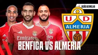 OPINIÃO | BENFICA VS ALMERÍA