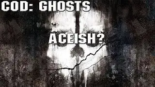 My ACEish in COD: Ghosts on Chasm (MSBS/Bizon)