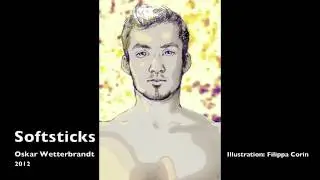 Softsticks - Oskar Wetterbrandt 2012
