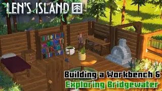 Len's Island - Building a Workbench & Exploring Bridgewater!