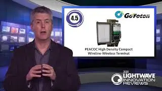 Go!Foton -- PEACOC High Density Wireless Terminal Wins 2020 Lightwave Innovation Award