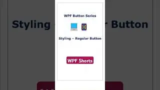 WPF | Style a Button in XAML! 🎨 | Easy Button Styling Tutorial | Magnificent