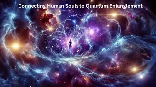 Quantum Entanglement and Spirituality