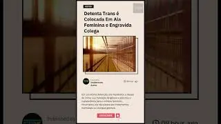 Detenta Trans É Colocada Em Ala Feminina E Engravida Colega 