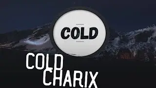 COLD-CHARIX➡️Music By WinN