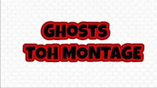Ghosts - Tillberg (ToH Montage) (Roblox)