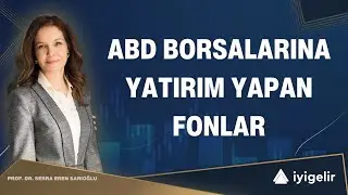 ABD Borsalarına Yatırım Yapan Fonlar  