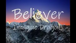 Imagine Dragons - Believer (Lyrics)