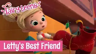 Fairyteens 🧚✨ Letty’s Best Friend 💫👩🏼‍🔬 Episode 5 🧚✨ Animated series for teens