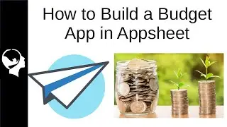 How to make a Simple Budget App | Appsheet Tutorials