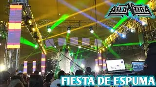 💧🎊💧MEGA FIESTA DE ESPUMA💧🎊💧 CON ATLANTIDA DISCOTEQUE SAN PEDRO TOTOLTEPEC TOLUCA.