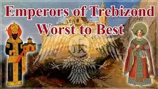 Every Emperor of Trebizond From Worst to Best