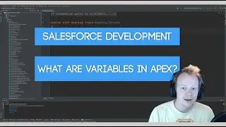 Salesforce Apex Master Class (Ep. 8) - What are Variables in Apex