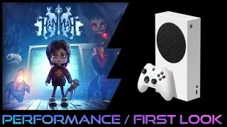 Xbox Series S | Hannah | Performance / First Look