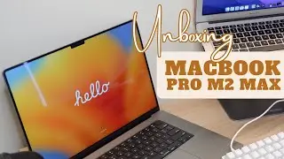 Macbook Pro M2 Max Unboxing