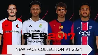 PES 2017 NEW FACE COLLECTION 2024 - 25