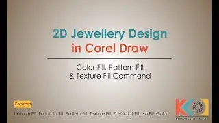 2D Jewellery Design | How to use Fountain Fill, Pattern Fill & Texture Fill Commands  in Corel Draw