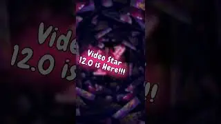 Video Star 12.0 is Here! 