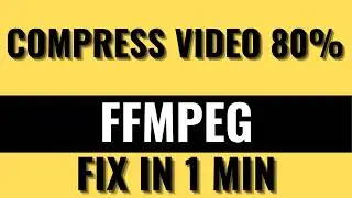 FFmpeg: Compress Any Video in 10 Seconds | Reduce File Size 80%