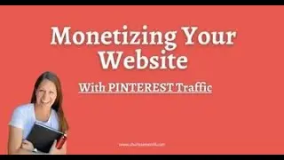 Monetizing Your Website with Pinterest Traffic