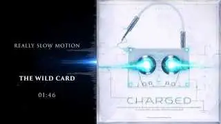 Really Slow Motion - The Wild Card (Charged)