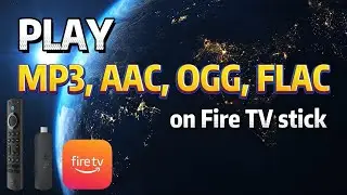 Fire TV stick: How to play MP3, AAC, OGG and FLAC music files.